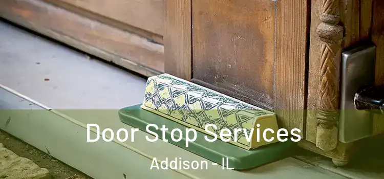 Door Stop Services Addison - IL