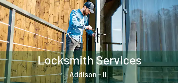 Locksmith Services Addison - IL