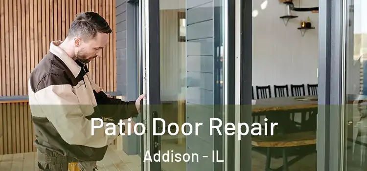 Patio Door Repair Addison - IL