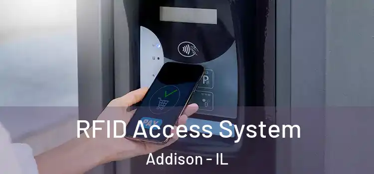  RFID Access System Addison - IL